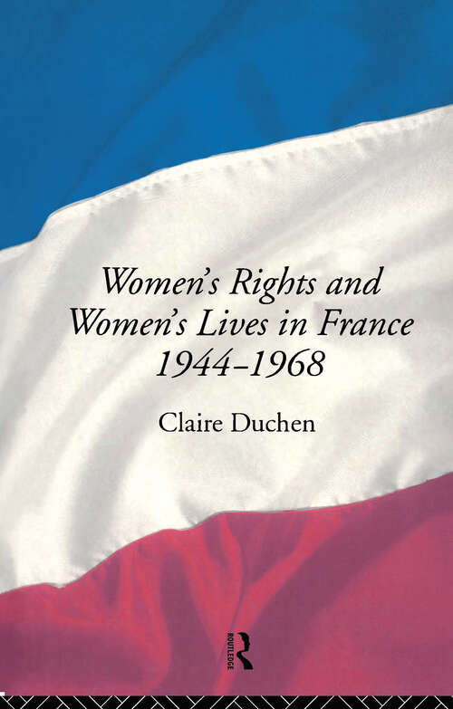 Book cover of Women's Rights and Women's Lives in France 1944-68