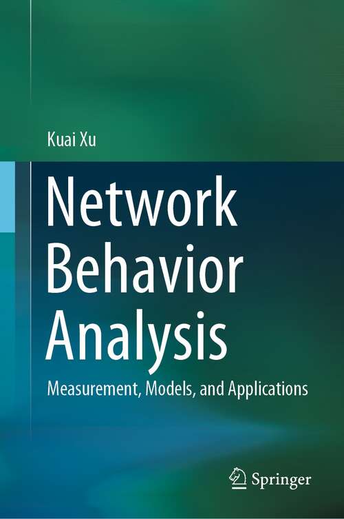 Book cover of Network Behavior Analysis: Measurement, Models, and Applications (1st ed. 2022)