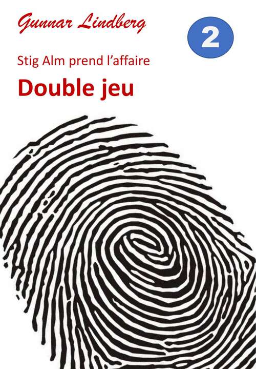 Book cover of Double jeu: Stig Alm prend l’affaire (Les Deux Saintes Croix #2)