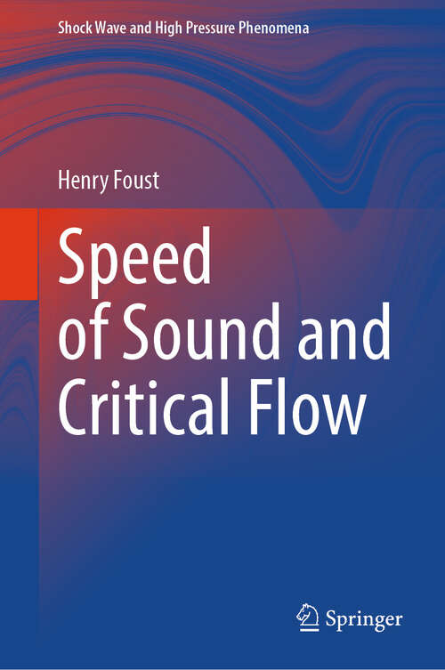 Book cover of Speed of Sound and Critical Flow (2024) (Shock Wave and High Pressure Phenomena)