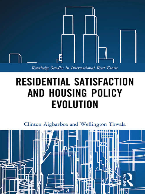 Book cover of Residential Satisfaction and Housing Policy Evolution (Routledge Studies in International Real Estate)