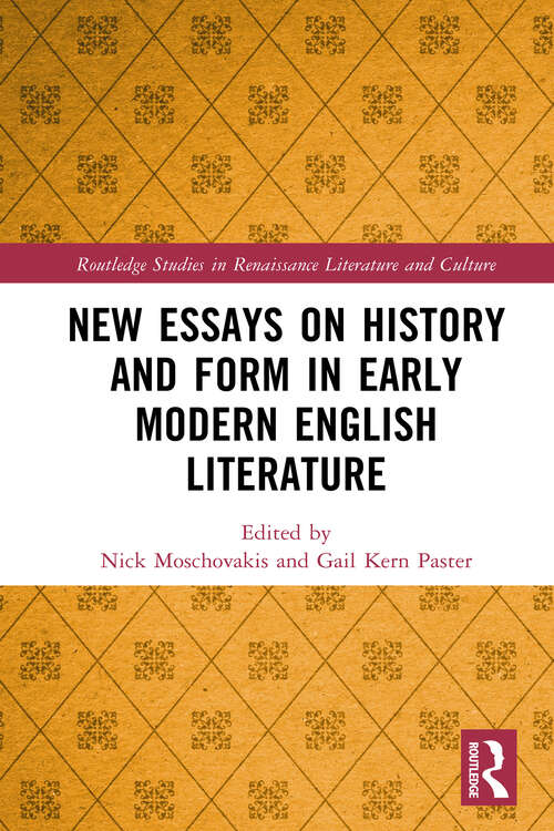 Book cover of New Essays on History and Form in Early Modern English Literature (Routledge Studies in Renaissance Literature and Culture)