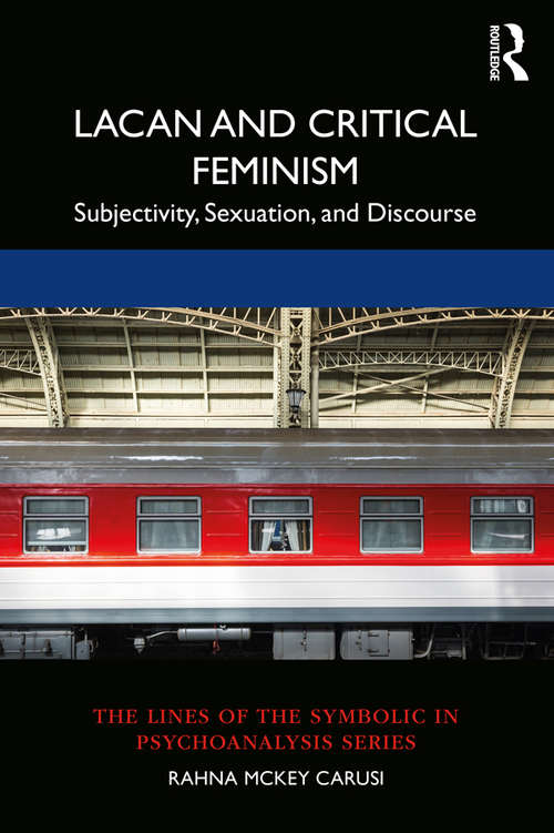 Book cover of Lacan and Critical Feminism: Subjectivity, Sexuation, and Discourse