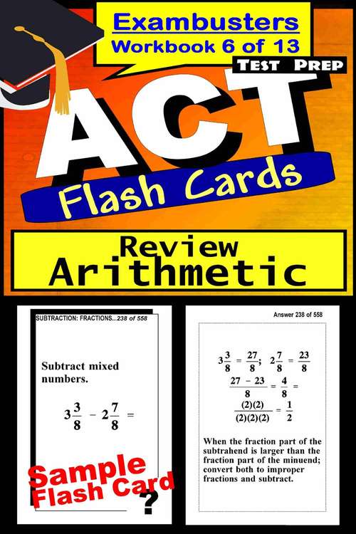 Book cover of ACT Test Prep Flash Cards: Arithmetic Review (Exambusters ACT Workbook: 6 of 16)