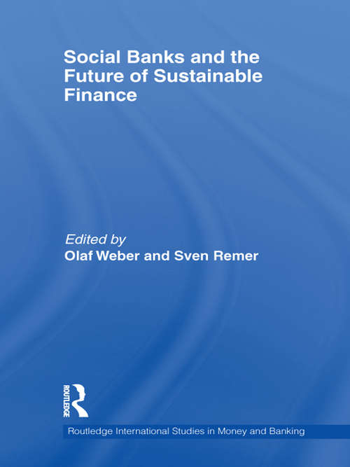 Book cover of Social Banks and the Future of Sustainable Finance (Routledge International Studies In Money And Banking Ser. #64)