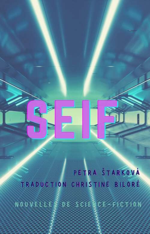 Book cover of Seif: Nouvelles de science-fiction