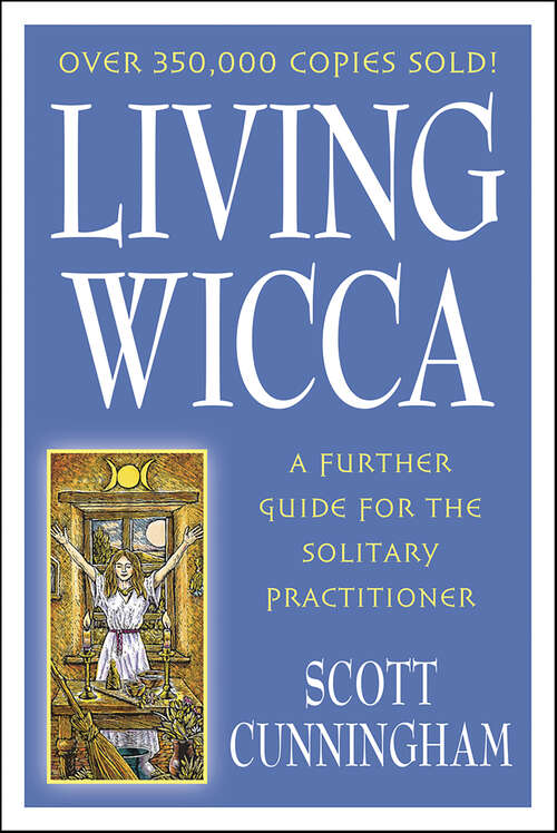 Book cover of Living Wicca: A Further Guide for the Solitary Practitioner