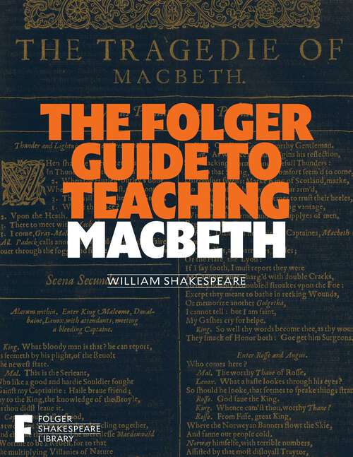 Book cover of The Folger Guide to Teaching Macbeth (Folger Shakespeare Library)