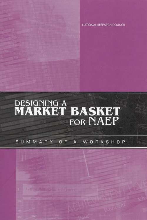 Book cover of Designing A Market Basket For Naep: Summary Of A Workshop