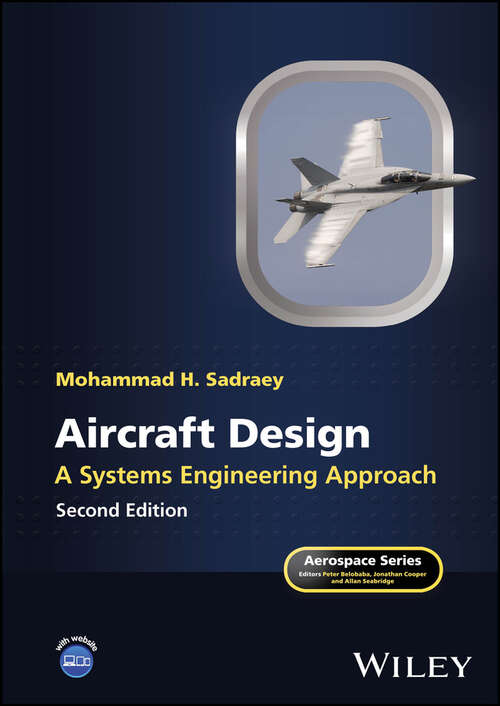 Book cover of Aircraft Design: A Systems Engineering Approach (Aerospace Series)