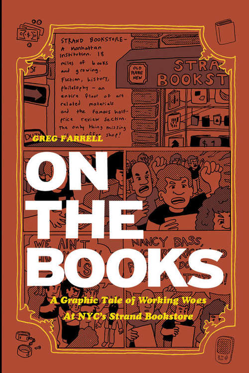 Book cover of On The Books: A Graphic Tale of Working Woes at NYC's Strand Bookstore (Comix Journalism Ser.)