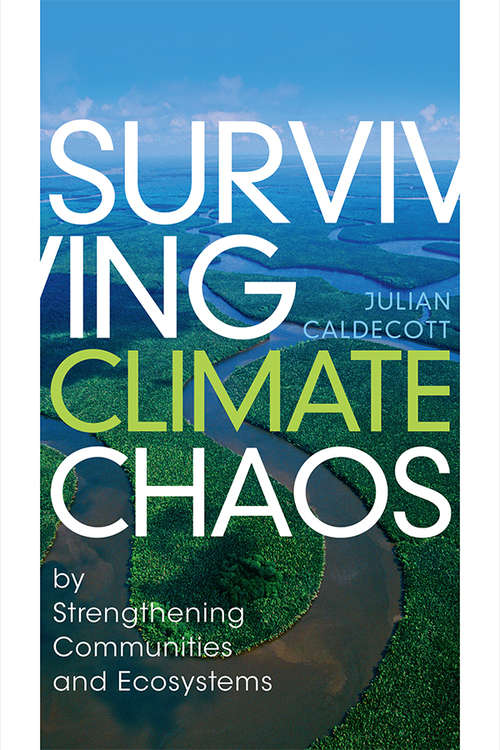 Book cover of Surviving Climate Chaos: by Strengthening Communities and Ecosystems