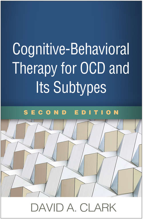 Book cover of Cognitive-Behavioral Therapy for OCD and Its Subtypes, Second Edition (Second Edition)
