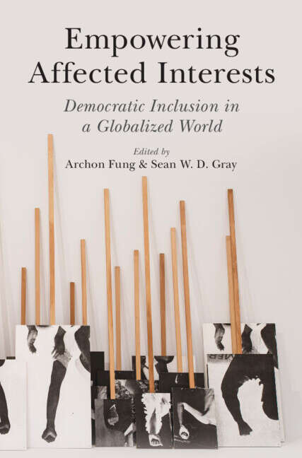 Book cover of Empowering Affected Interests: Democratic Inclusion in a Globalized World