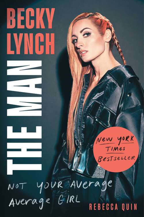 Book cover of Becky Lynch: Not Your Average Average Girl