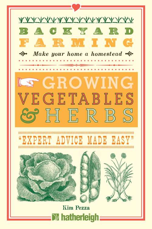 Book cover of Backyard Farming: Growing Vegetables & Herbs (Backyard Farming #2)