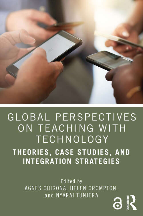 Book cover of Global Perspectives on Teaching with Technology: Theories, Case Studies, and Integration Strategies