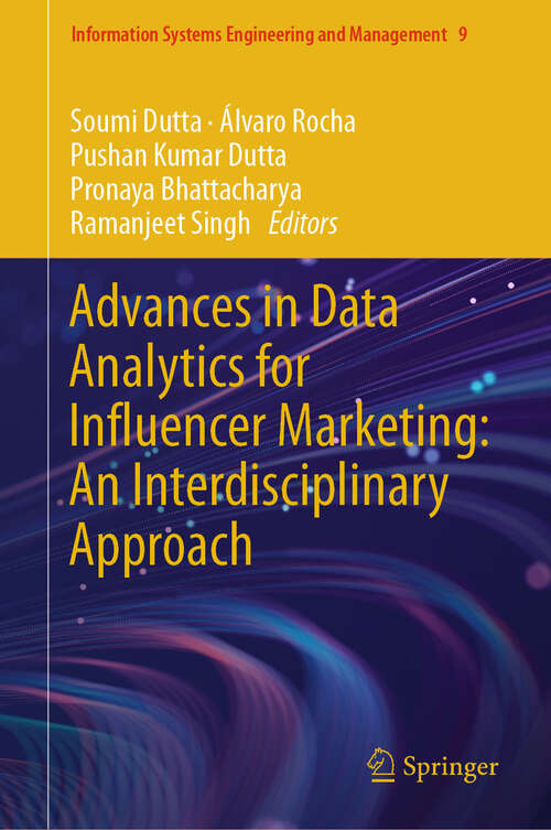 Book cover of Advances in Data Analytics for Influencer Marketing: An Interdisciplinary Approach (2024) (Information Systems Engineering and Management #9)