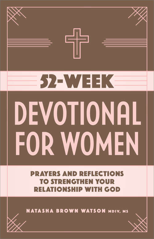 Book cover of 52-Week Devotional for Women: Prayers and Reflections to Strengthen Your Relationship with God