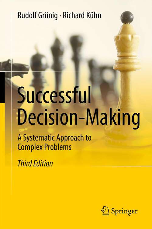 Book cover of Successful Decision-Making: A Systematic Approach to Complex Problems