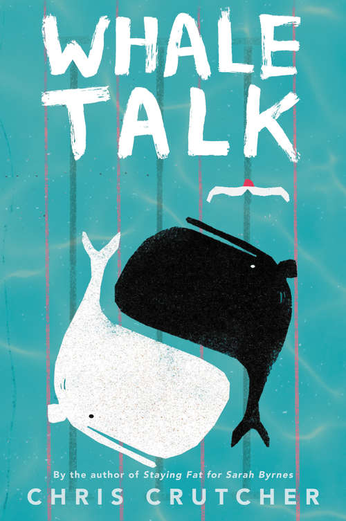 Book cover of Whale Talk (School Softcover Ser.)
