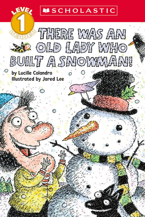 Book cover of There Was an Old Lady Who Built a Snowman! (Scholastic Reader, Level 1)