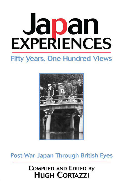 Book cover of Japan Experiences - Fifty Years, One Hundred Views: Post-War Japan Through British Eyes
