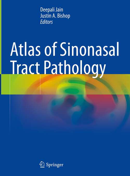 Book cover of Atlas of Sinonasal Tract Pathology (1st ed. 2023)