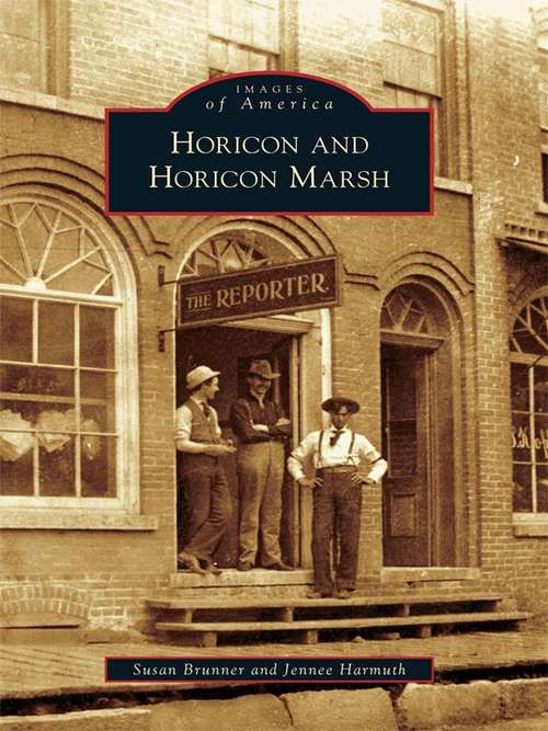 Book cover of Horicon and Horicon Marsh (Images of America)
