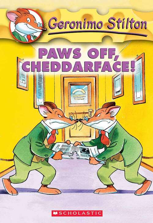 Book cover of Paws Off, Cheddarface! (Geronimo Stilton Series #6)