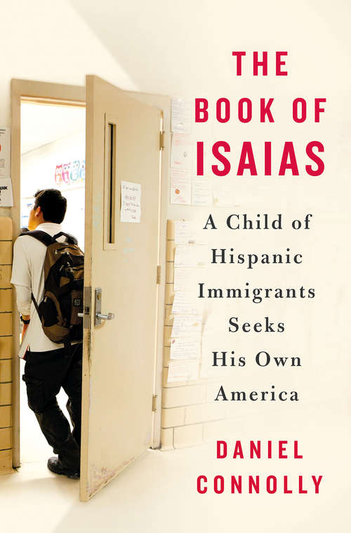 Book cover of The Book of Isaias: A Child of Hispanic Immigrants Seeks His Own America
