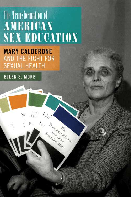 Book cover of The Transformation of American Sex Education: Mary Calderone and the Fight for Sexual Health