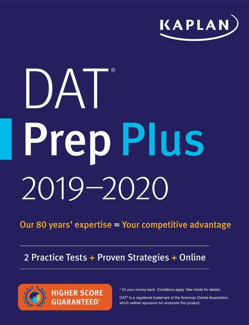 Book cover of DAT Prep Plus 2019-2020: 2 Practice Tests + Proven Strategies + Online (Revised, Revised) (Kaplan Test Prep)