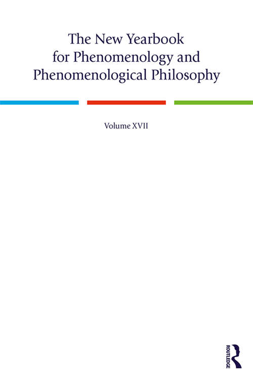 Book cover of The New Yearbook for Phenomenology and Phenomenological Philosophy: Volume 17