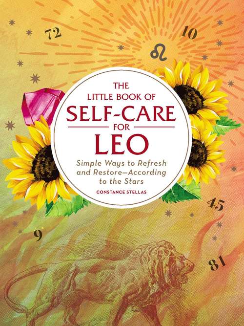 Book cover of The Little Book of Self-Care for Leo: Simple Ways to Refresh and Restore—According to the Stars (Astrology Self-Care)