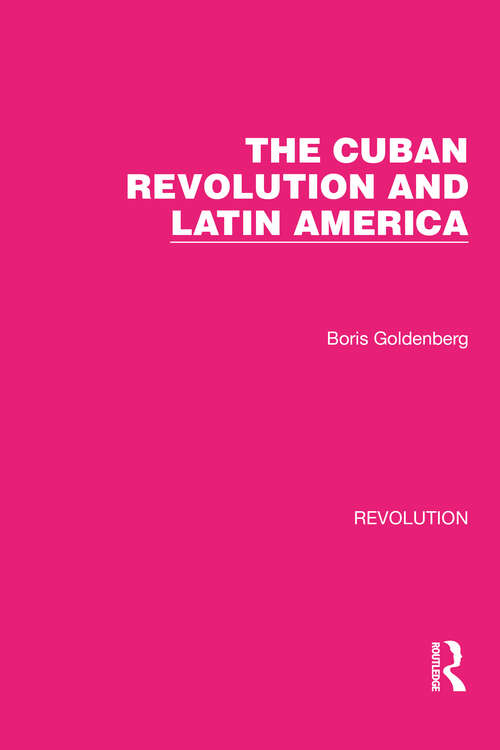 Book cover of The Cuban Revolution and Latin America (Routledge Library Editions: Revolution #8)