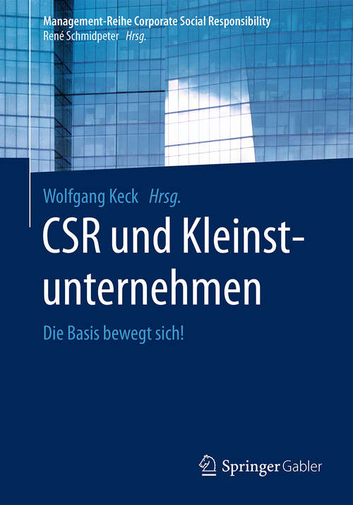 Book cover of CSR und Kleinstunternehmen: Die Basis bewegt sich! (Management-Reihe Corporate Social Responsibility)