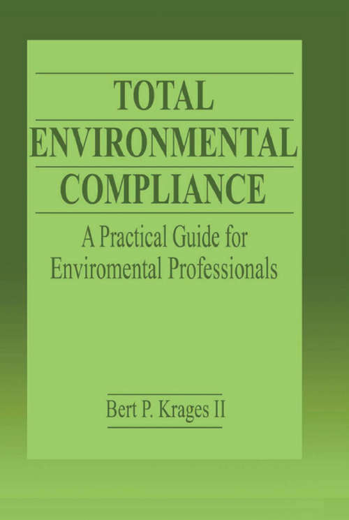 Book cover of Total Environmental Compliance: A Practical Guide for Environmental Professionals