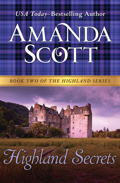 Book cover of Highland Secrets: Highland Fling, Highland Secrets, Highland Treasure, And Highland Spirits (The Highland Series #2)