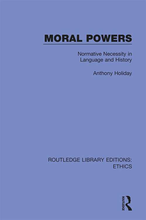 Book cover of Moral Powers: Normative Necessity in Language and History