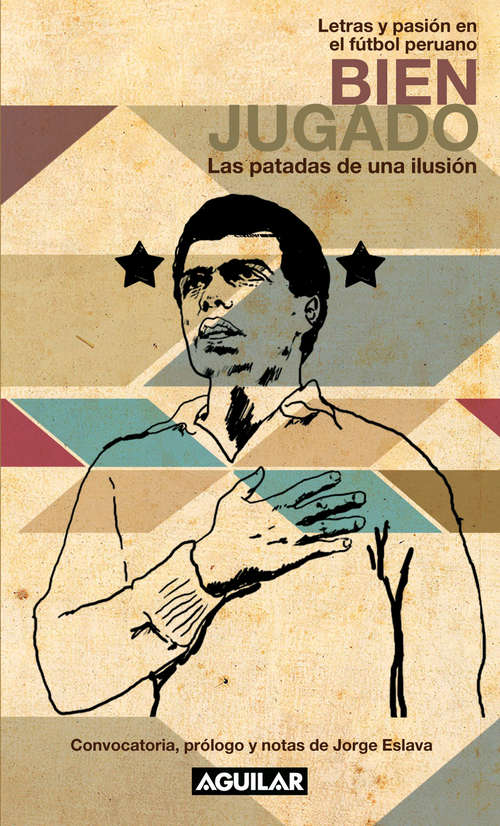 Book cover of Bien jugado. Las patadas de una ilusión (Letras y pasión en el fútbol peruano)