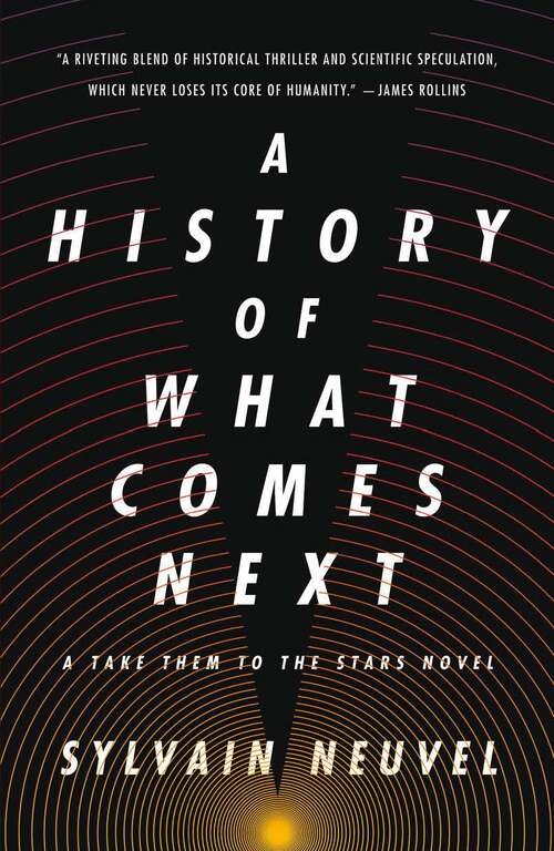 Book cover of A History of What Comes Next: A Take Them to the Stars Novel (Take Them to the Stars #1)