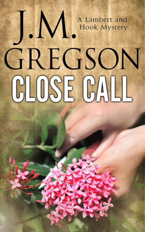 Book cover of Close Call (The Lambert and Hook Mysteries #19)