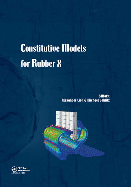 Book cover of Constitutive Models for Rubber X: Proceedings of the European Conference on Constitutive Models for Rubbers X (Munich, Germany, 28-31 August 2017)