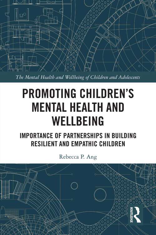 Book cover of Promoting Children's Mental Health and Wellbeing: Importance of Partnerships in Building Resilient and Empathic Children (ISSN)