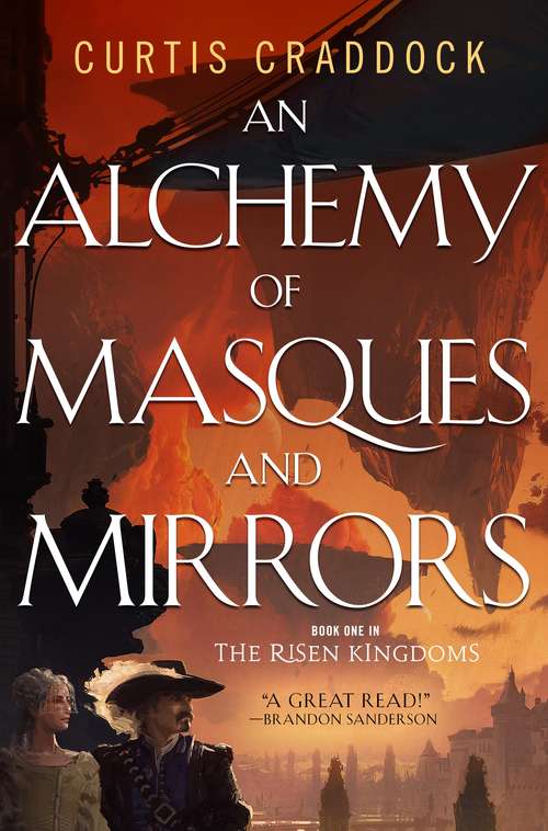 Book cover of An Alchemy of Masques and Mirrors: Book One in the Risen Kingdoms (The Risen Kingdoms #1)