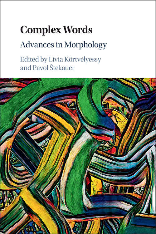 Book cover of Complex Words: Advances in Morphology