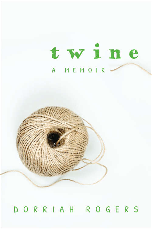 Book cover of Twine: A Memoir