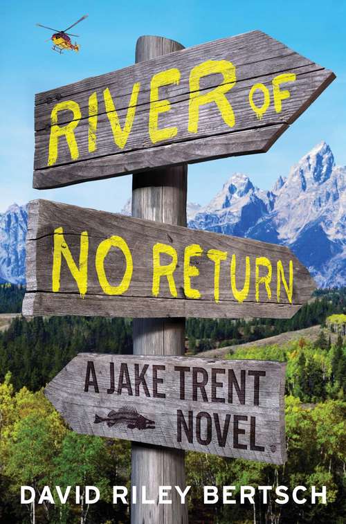 Book cover of River of No Return: A Jake Trent Novel