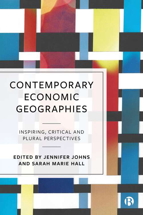 Book cover of Contemporary Economic Geographies: Inspiring, Critical and Plural Perspectives